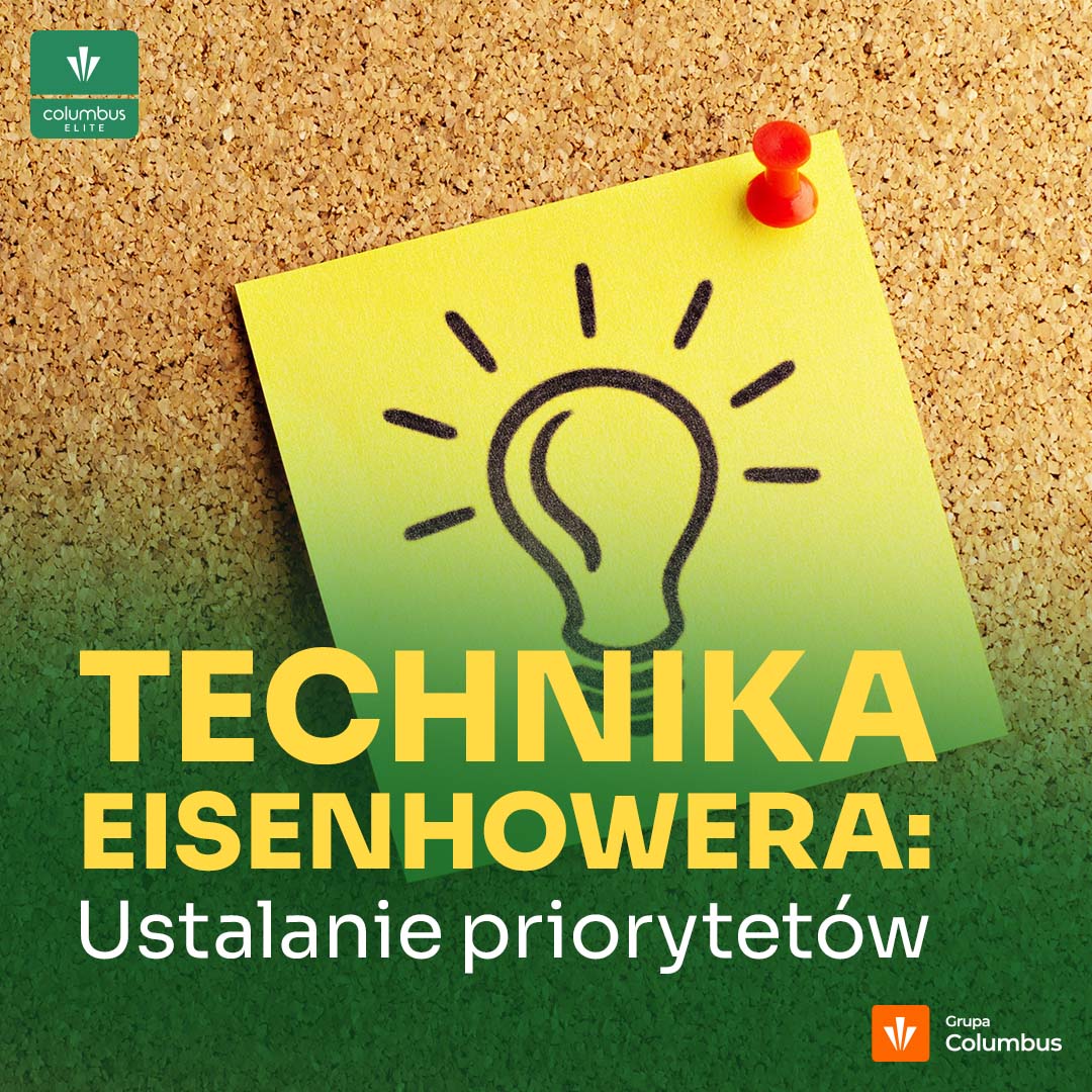 Technika Eisenhowera – jak skutecznie priorytetyzować zadania?